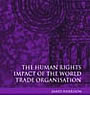 J. Harrison, The Human Rights Impact of the World Trade Organisation