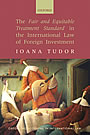 I. Tudor, The Fair and Equitable Treatment Standard in the International Law of Foreign Investment