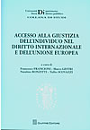 F. Francioni, M. Gestri, N. Ronzitti, T. Scovazzi (eds.), 'Accesso alla giustizia dell'individuo nel diritto internazionale e dell'Unione Europea'