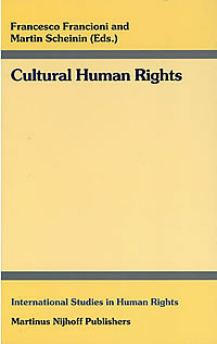 F.Francioni & M.Scheinin (eds.), Cultural Human Rights