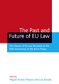 M. Poiares Maduro & L. Azoulai (eds.), The Past and Future of EU Law