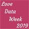 Love Data Week 2019