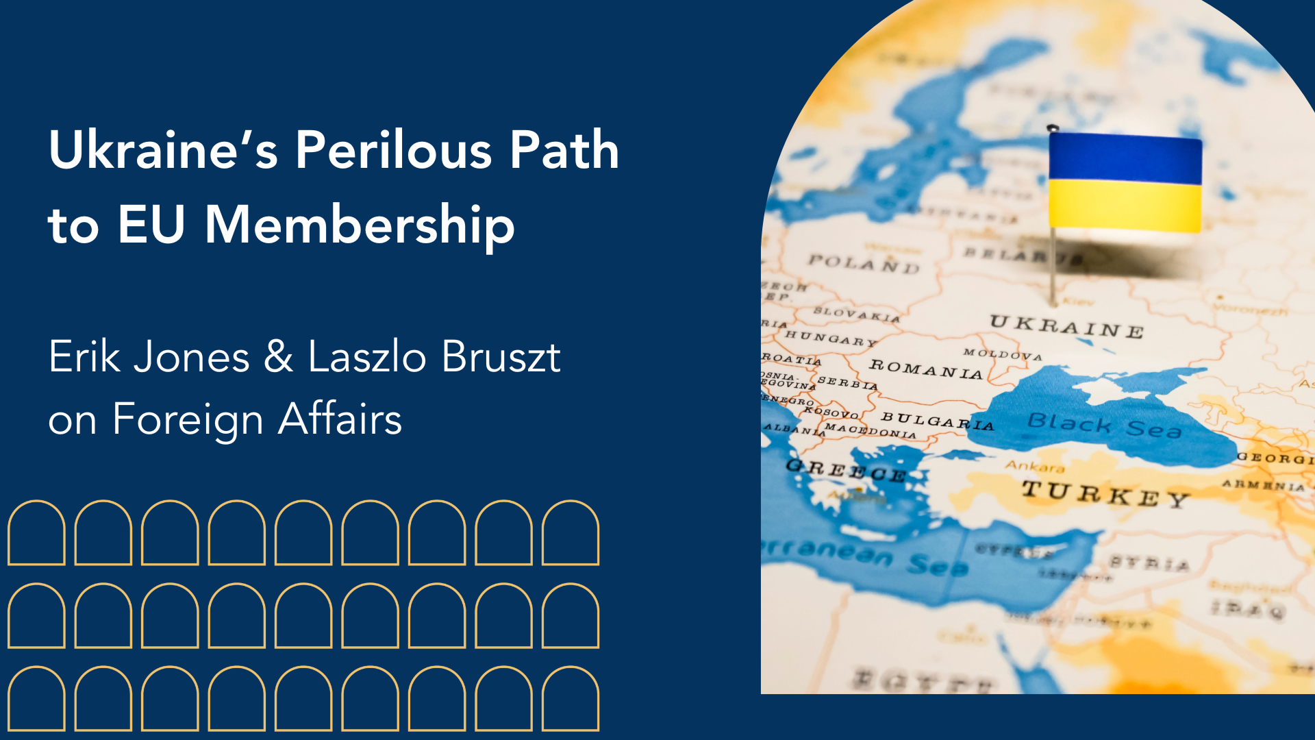 Erik Jones in Foreign Affairs on Ukraine’s Perilous Path to EU Membership.