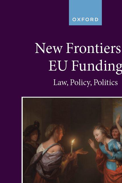 New frontiers of EU funding: law, policy, politics