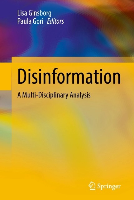Disinformation: a multi-disciplinary analysis