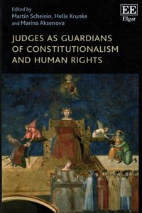 Judges as guardians of constitutionalism and human rights